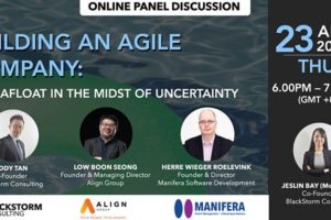 BUILDING AN AGILE COMPANY: STAY AFLOAT IN THE MIDST OF UNCERTAINTY